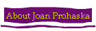 About Joan Prohaska