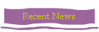 Recent News